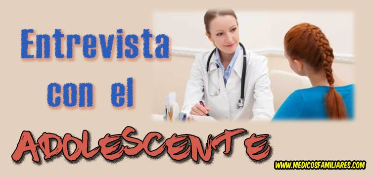 La Entrevista Clínica con el Adolescente: Claves para una Comunicación Efectiva